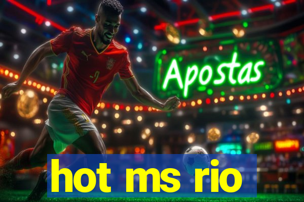hot ms rio